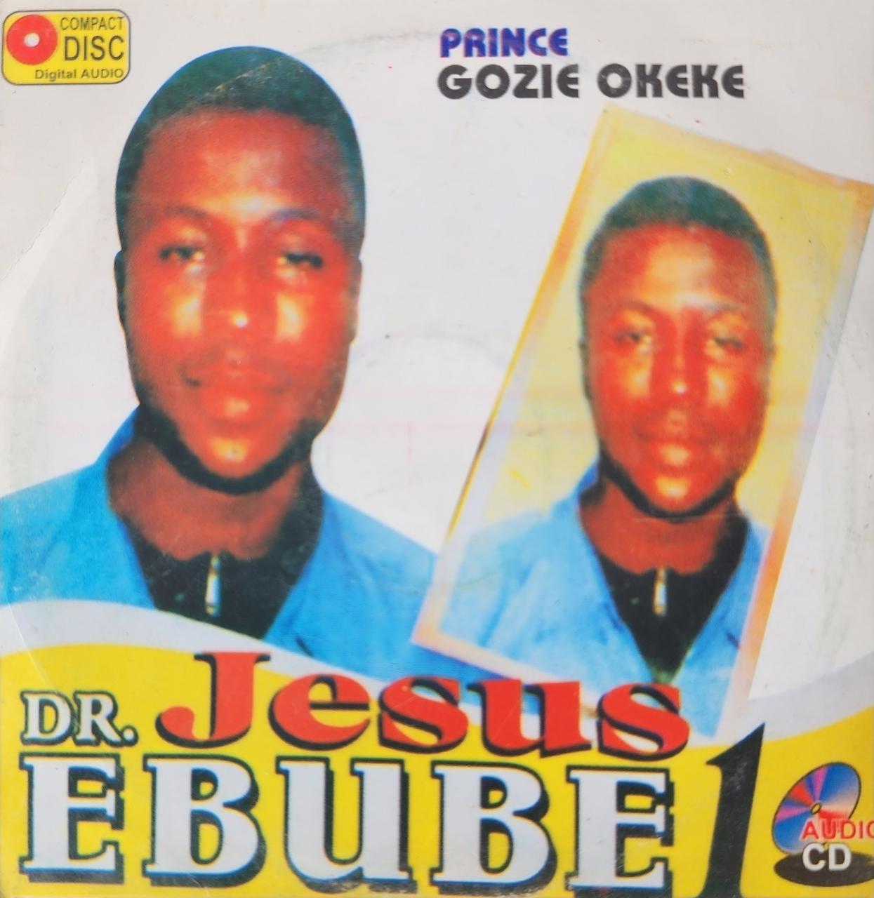 Gozie Okeke - Dr. Jesus Ebube, Vol. 1 (Track 1)
