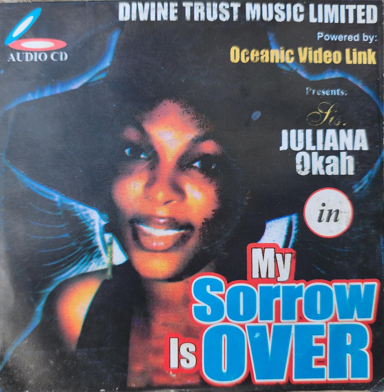 Juliana Okah - My Sorrow Is Over (Track 1)