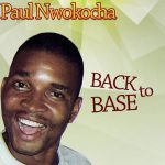 Paul Nwokocha - Back To Base (Track 1)
