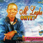 Aloy Anyanwu - M' Leghe Onye?