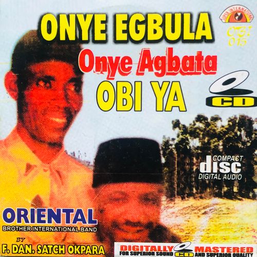 Oriental Brothers - Onye Egbula Onye Agbata Obi Ya