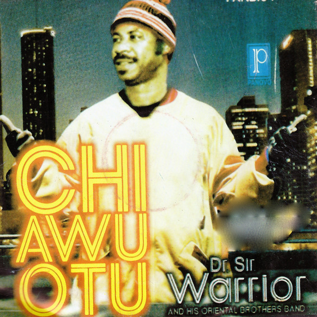 Sir Warrior - Chi Awu Otu