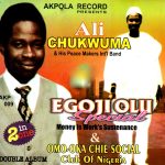 Ali Chukwuma - Ego Ji Olu Special