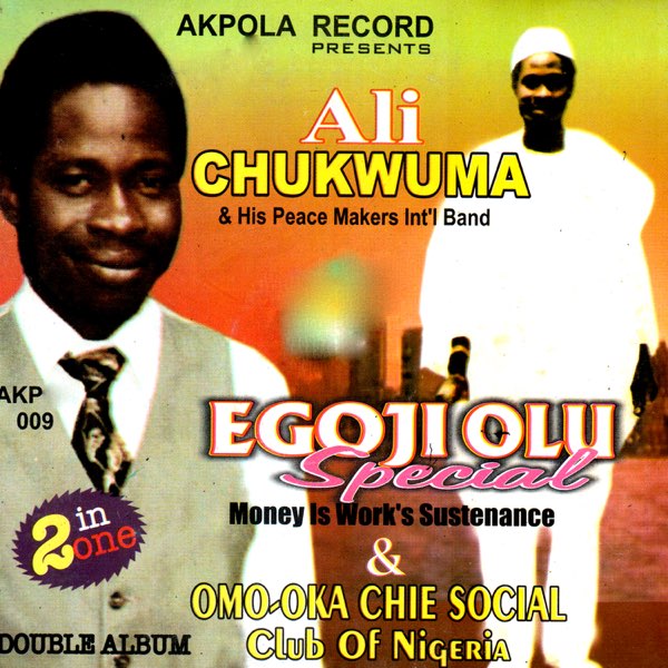 Ali Chukwuma - Omo-Oka Chie Social Club Of Nigeria