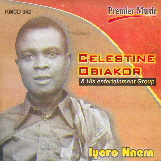 Celestine Obiakor - Asi Na Onwu Bu Ije