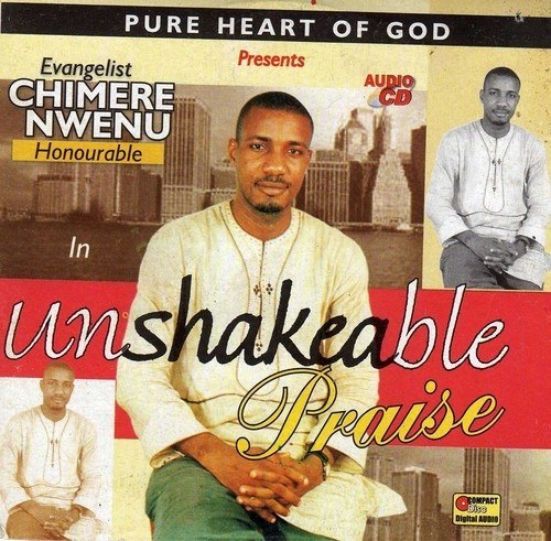 Chimere Nwenu - Unshakeable Praise (Track 1)