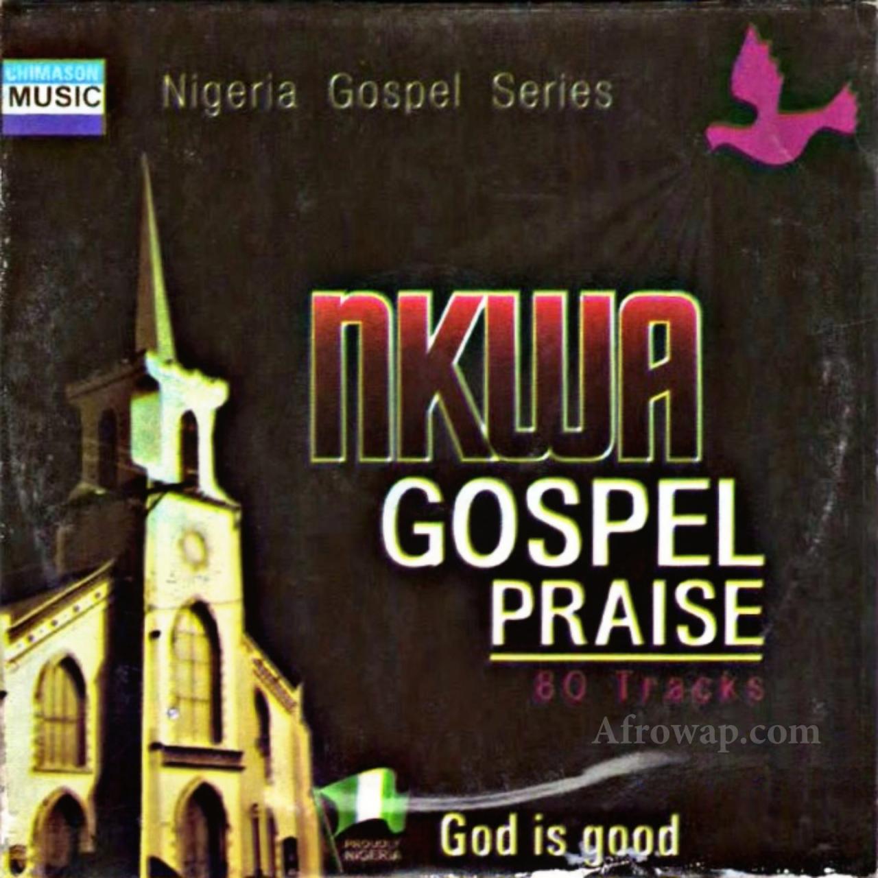 Nigeria Gospel Series - Nkwa Gospel Praise (Track 2)