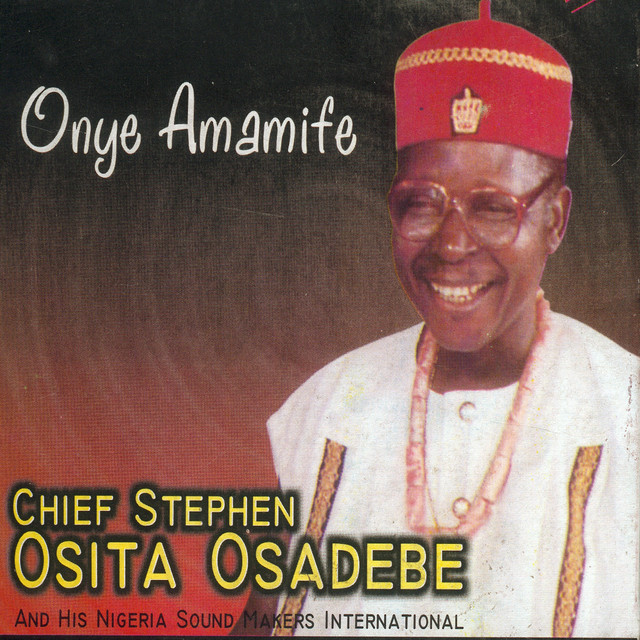Osita Osadebe - Onye Amamife