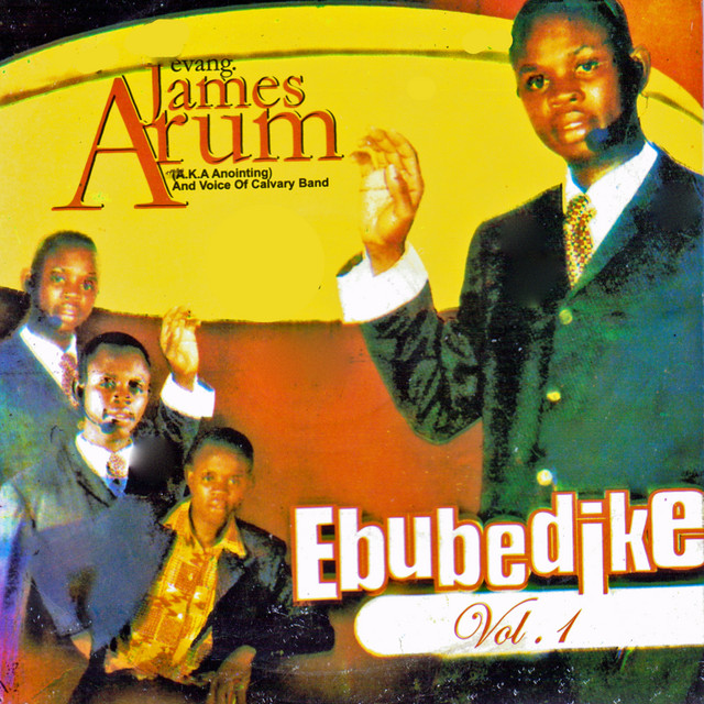 James Arum - Ebubedike Vol. 1