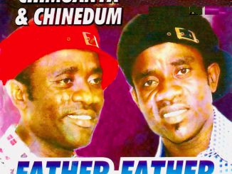 Chimuanya & Chinedum - Father Father