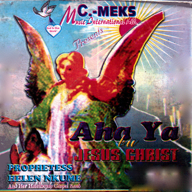 Helen Nkume - Aha Ya Bu Jesus Christ