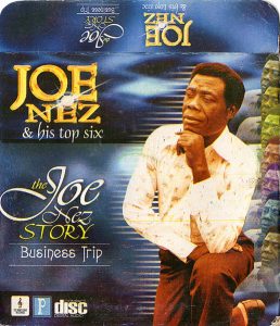 Joe Nez - The Joe Nez Story (Business Trip)