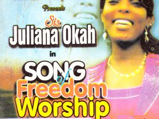 Juliana Okah - Song of Freedom Worship (English Version)