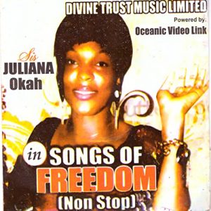 Juliana Okah - Songs of Freedom (Non-Stop)