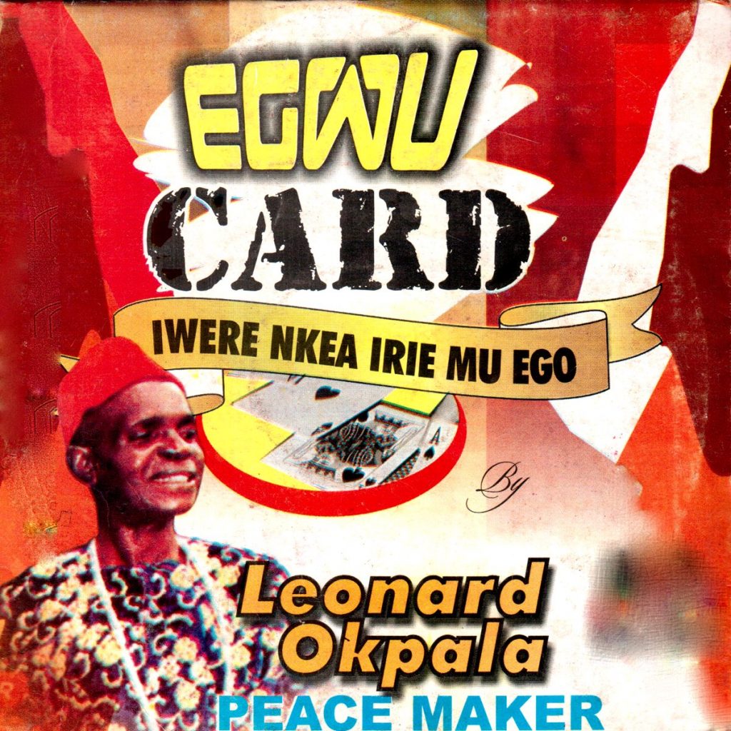 Leonard Okpala - Egwu Card (Iwere Nkea Irie Mu Ego)