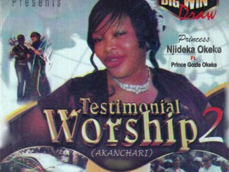 Njideka Okeke - Testimonial Worship 2 (Akanchari)