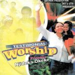 Njideka Okeke - Testimonial Worship (Onwu Ike Abughi My Portion)