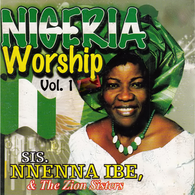 Nnenna Ibe - Nigeria Worship, Vol. 1
