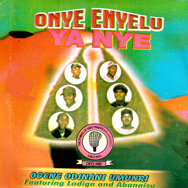 Ogene Odinani Umunri - Onye Enyelu Ya Nye