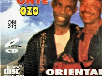 Oriental Brothers - Erigbuo Onye Ozo