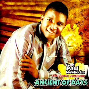 Paul Nwokocha - Ancient of Days