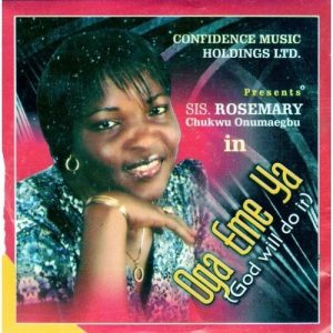 Rosemary Chukwu - Oga Eme Ya (God Will Do It)