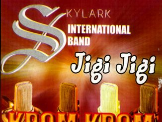 Skylark International Band - Jigi Jigi Kpom Kpom