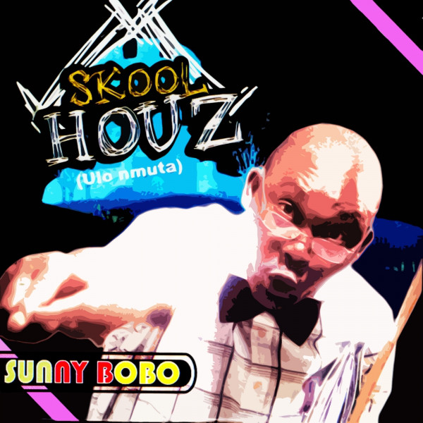 Sunny Bobo - Skool Houz
