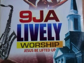 Uba Pacific Music - 9ja Lively Worship (Jesus Be Lifted Up)