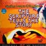 Voice of the Cross - The Scripture Tells the Story