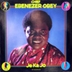 Ebenezer Obey - Je Ka Jo