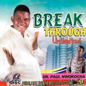 Paul Nwokocha - Breakthrough Unlimited